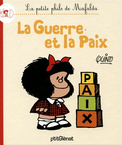 Mafalda La Guerre Et La Paix Petite Philo De Mafalda La