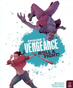 VENGEANCE ROLL & FIGHT! - ÉPISODE 2 (ANGLAIS)