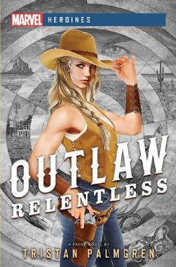 MARVEL: HEROINES - OUTLAW: RELENTLESS TP (V.A.)