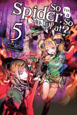 SO I\'M A SPIDER, SO WHAT? - -LIGHT NOVEL- (ENGLISH V.) 05