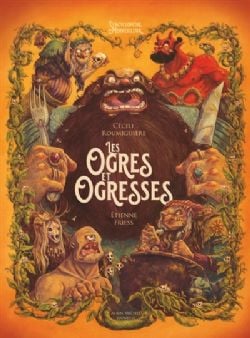 ENCYCLOPÉDIE DU MERVEILLEUX - LES OGRES ET OGRESSES (V.F.)