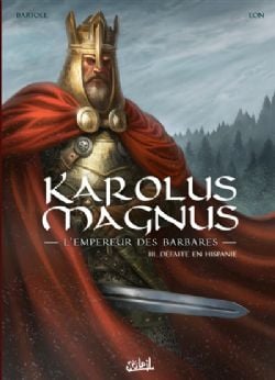 KAROLUS MAGNUS: L\'EMPEREUR DES BARBARES - DÉFAITE EN HISPANIE (FRENCH V.) 03