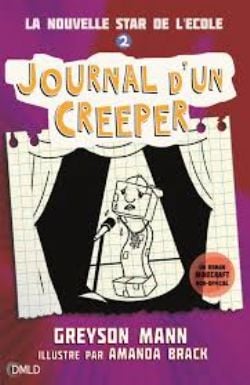 MINECRAFT - LA NOUVELLE STAR DE L\'ÉCOLE -  JOURNAL D'UN CREEPER 02