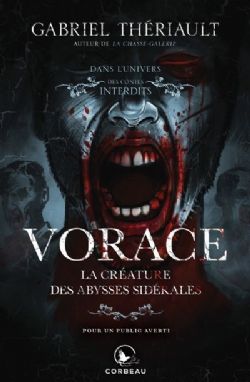 LES CONTES INTERDITS - VORACE, LA CRÉATURE DES ABYSSES SIDÉRALES (V.F.) -  DANS L\'UNIVERS DES CONTES INTERDITS