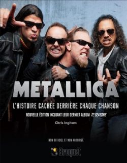 METALLICA -  L'HISTOIRE CACHÉE DERRIÈRE CHAQUE CHANSON (FRENCH V.)