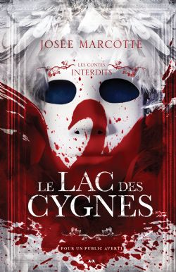 LES CONTES INTERDITS - LE LAC DES CYGNES (V.F.)