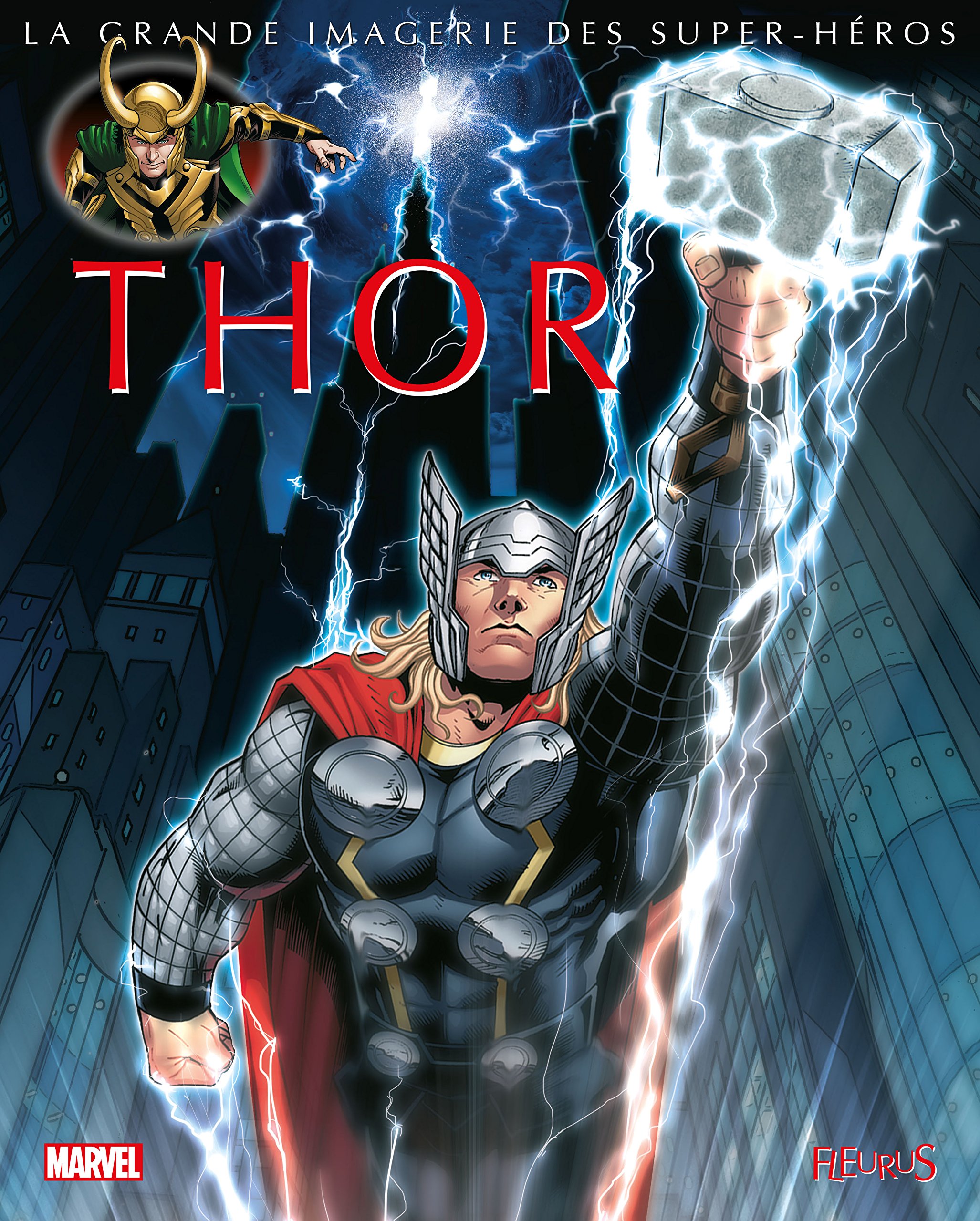 Thor Le Guide Thor Grande Imagerie Des Super Heros La Reference Books