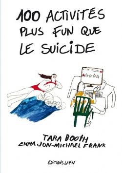 100 ACTIVITÉS PLUS FUN QUE LE SUICIDE -  (FRENCH V.)