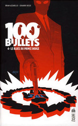 100 BULLETS -  LE BLUES DU PRINCE ROUGE (NOUVELLE ÉDITION) (FRENCH V.) 04