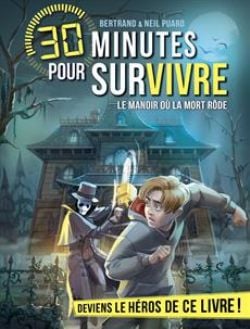 30 MINUTES POUR SURVIVRE -  LE MANOIR OÙ LA MORT RÔDE