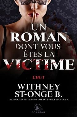 3UN ROMAN DONT VOUS ÊTES LA VICTIME -  CHUT (FRENCH V.)