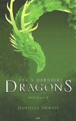 5 DERNIERS DRAGONS, LES -  INTÉGRALE 02 - TOME 03 ET 04 02