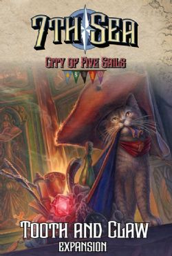 7TH SEA -  TOOTH & CLAW - EXPANSION (ENGLISH) -  CITY OF FIVE SAILS