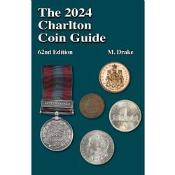 A CHARLTON STANDARD CATALOG -  THE 2024 CANADIAN AND USA CHARLTON COIN GUIDE (62ND EDITION)