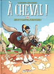 A CHEVAL! -  QUI S'Y FROTTE, S'HIPPIQUE ! 02