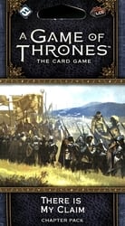 A GAME OF THRONES : THE CARD GAME -  THERE IS MY CLAIM - CHAPTER PACK (ENGLISH)