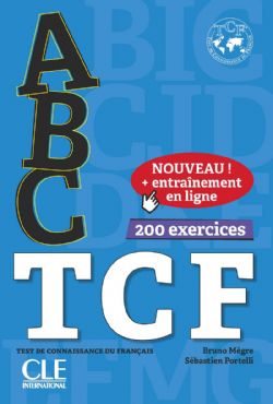 ABC TCF TEST DE CONNAISSANCE DU FRANÇAIS - 200 EXERCICES (AVEC 1 CD AUDIO MP3)