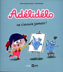 ADELIDELO -  ADELIDELO NE S'ENNUIE JAMAIS ! 02