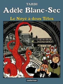 ADÈLE BLANC-SEC -  LE NOYÉ À DEUX TÊTES (NEW EDITION) (FRENCH V.) 06