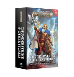 AGE OF SIGMAR -  THUNDERSTRIKE AND OTHER STORIES SC (ENGLISH)