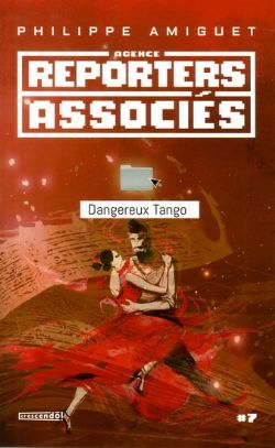 AGENCE REPORTERS ASSOCIÉS -  DANGEREUX TANGO 07