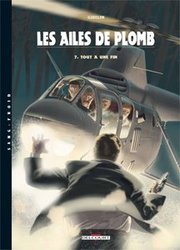 AILES DE PLOMB, LES -  TOUT A UNE FIN 07