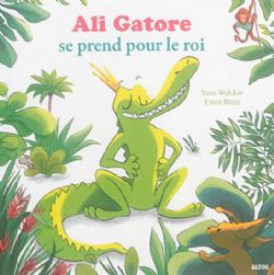 ALI GATORE SE PREND POUR LE ROI