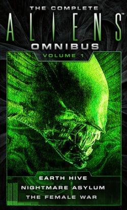 ALIENS -  EARTH HIVE, NIGHTMARE ASYLUM, THE FEMALE WAR (ENGLISH V.) -  OMNIBUS 01