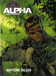 ALPHA -  BAPTÊME DU FEU (FRENCH V.) -  ALPHA : PREMIÈRES ARMES 01