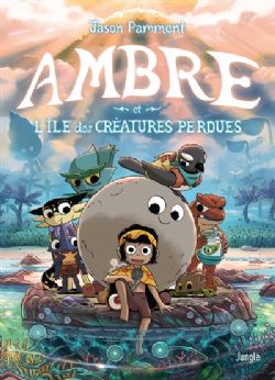 AMBRE -  AMBRE ET L'ÎLE DES CRÉATURES PERDUES (FRENCH V.)
