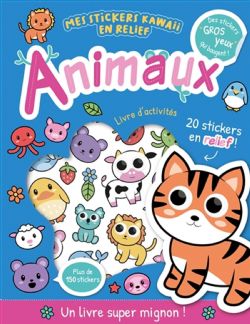 ANIMAUX -  MES STICKERS KAWAII EN RELIEF (FRENCH V.)
