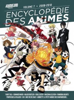 ANIMELAND -  2008-2010 (FRENCH V.) -  ENCYCLOPÉDIE DES ANIMÉS 07