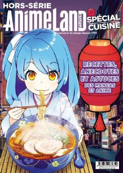 ANIMELAND X-TRA -  SPÉCIAL CUISINE : RECETTES, ANECDOTES ET ASTUCES DES MANGAS ET ANIME (FRENCH V.) -  HORS-SÉRIE