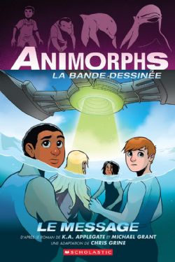 ANIMORPHS -  LE MESSAGE (FRENCH V.) -  LA BANDE DESSINÉE 04