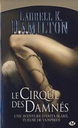 ANITA BLAKE, VAMPIRE HUNTER -  LE CIRQUE DES DAMNES (FRENCH V.) 03