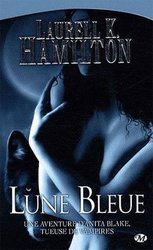 ANITA BLAKE, VAMPIRE HUNTER -  LUNE BLEUE 08
