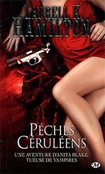 ANITA BLAKE, VAMPIRE HUNTER -  PECHES CERULEENS (FRENCH V.) 11