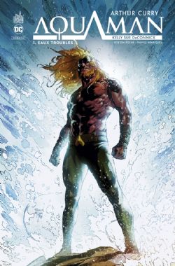 AQUAMAN -  EAUX TROUBLES (FRENCH V.) -  ARTHUR CURRY : AQUAMAN 01