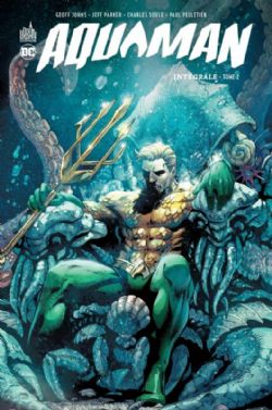 AQUAMAN -  INTÉGRALE (FRENCH V.) -  AQUAMAN: THE NEW 52! 02