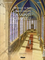 ARCHITECTE DU PALAIS, L' -  LE MYSTERE DE LA SAINTE-CHAPELLE