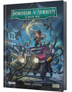 ARKHAM HORROR : THE ROLE PLAYING GAME -  CORE RULEBOOK (FRENCH) -  CORE RULE