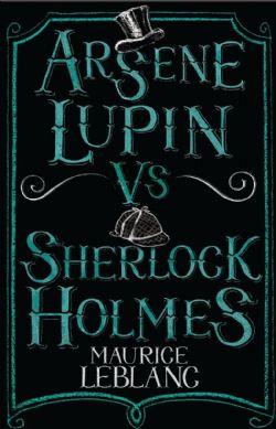 ARSÈNE LUPIN -  ARSENE LUPIN VS SHERLOCK HOLMES PAPERBACK (ENGLISH V.)