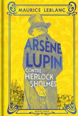 ARSÈNE LUPIN -  ARSÈNE LUPIN CONTRE HERLOCK SHOLMÈS (FRENCH V.)