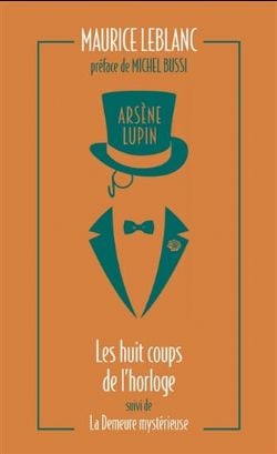 ARSÈNE LUPIN -  LES HUIT COUPS DE L'HORLOGE - LA DEMEURE MYSTÉRIEUSE (POCKET FORMAT) SC (FRENCH V.) 06