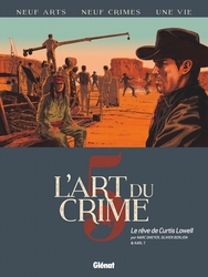 ART DU CRIME, L' -  LE REVE DE CURTIS LOWELL 05