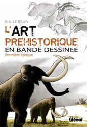 ART PREHISTORIQUE EN BANDE DESSINEE, L' -  PREMIERE EPOQUE