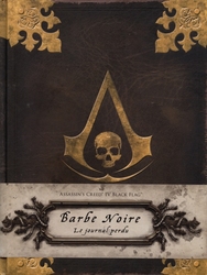 ASSASSIN'S CREED -  BARBE NOIRE - LE JOURNAL PERDU -  ASSASSIN'S CREED IV : BLACK FLAG