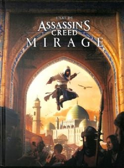 ASSASSIN'S CREED -  L'ART DE ASSASSIN'S CREED : MIRAGE (FRENCH V.) -  ASSASSIN'S CREED : MIRAGE