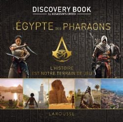 ASSASSIN'S CREED -  L'ÉGYPTE DES PHARAONS -  DISCOVERY BOOK BY ASSASSIN'S CREED