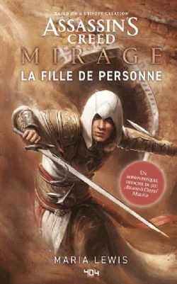 ASSASSIN'S CREED -  LA FILLE DE PERSONNE (FRENCH V.) -  ASSASSIN'S CREED MIRAGE